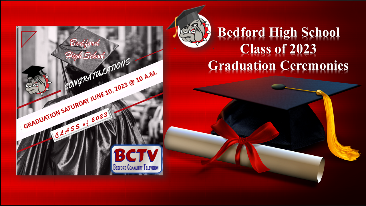 Bedford High School Graduation Class of 2023 Saturday June 10, 2023