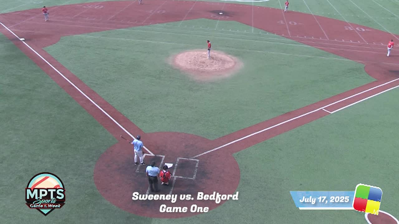 Legion Baseball, Sr. District A, Sweeney Post 2 vs Bedford Post 54 Game One 7-17-25