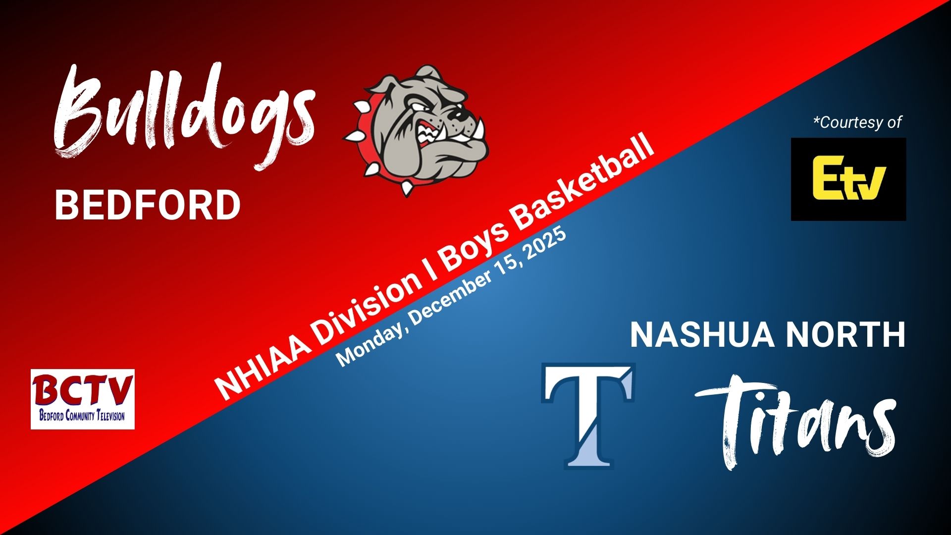 High School Boys Basketball - Bedford Bulldogs vs Nashua North Monday 12-15-25