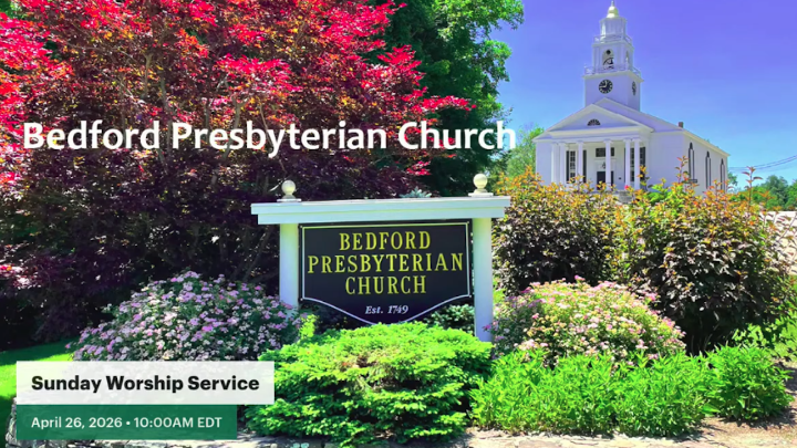 Thumbnail image for Bedford Presbyterian Church -  Sunday Worship -  April 26 2026