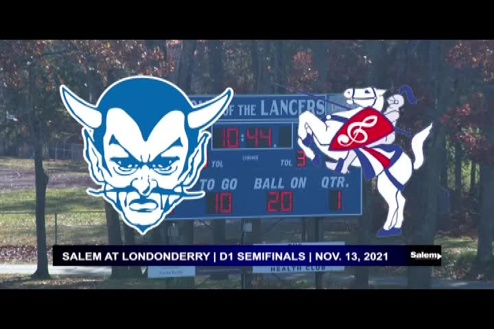 High School Football - NHIAA Div 1 Semi-final Salem vs Londonderry 11-13-21